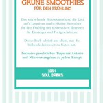 Grüne Smoothies für den Frühling: 60 saisonale Rezepte - 100% Soul Drinks