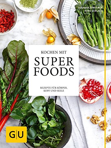 Kochen mit Superfoods: Rezepte für Körper, Kopf und Seele (GU Themenkochbuch)