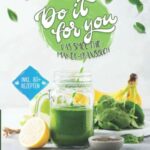 Do it for you! - Das Smoothie-Maker-Praxisbuch: Die leckersten Smoothie Rezepte für ein gesundes, vitales Leben - Für alle, die Wert auf ihre Gesundheit und Fitness legen